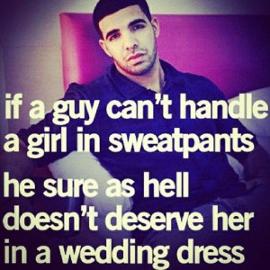 Quotes, Drake is too sweet :')