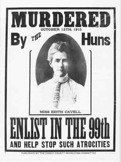 Edith Cavell was a British nurse who helped Allied servicemen escape ...