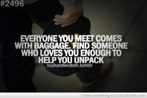 ... , everyone you meet, inspirational, life, love, pretty, quote, quotes