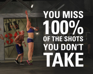 You miss 100% of the shots you don’t take.” – Wayne Gretzky