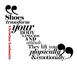 ... you physically and emotionally. - Christian Louboutin style quotes