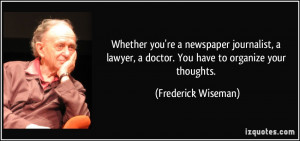 Whether you're a newspaper journalist, a lawyer, a doctor. You have to ...