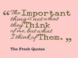 thing is not what they think of me, but what I think of them. » Queen ...