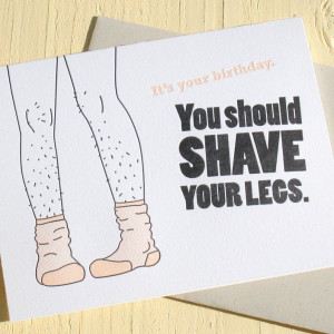 Shave your legs @Megan Belch