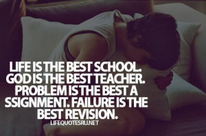 school god is the best teacher problem is the best assignment failure ...