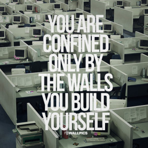 Confined By Walls Wisdom Quote Picture
