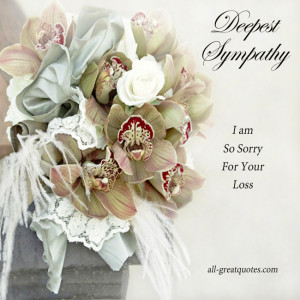 ... am so sorry for your loss – Free Sympathy Cards On Facebook