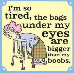 Am So Tired Quotes Funny Im so tired. category: funny