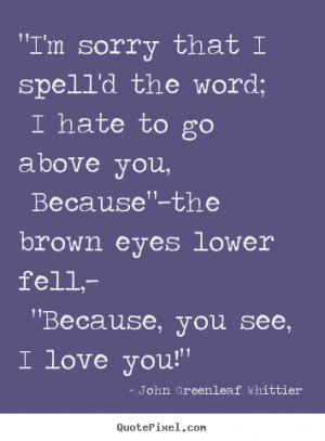Im Sorry I Love You Quotes And Sayings