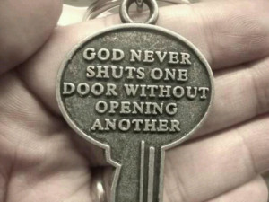 God shuts door He will open another