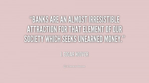 ... for that element of our society which seeks unearned money