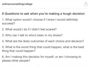 How to make a tough decision... Been feeling like I've been struggling ...