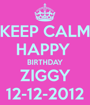 Keep Calm Happy Birthday Ziggy