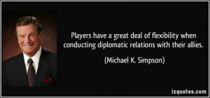 ... diplomatic relations with their allies. - Michael K. Simpson