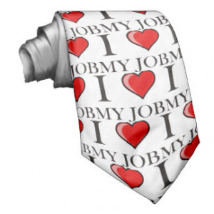 love my job custom ties