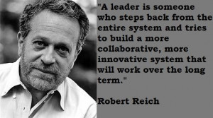 Robert reich famous quotes 1