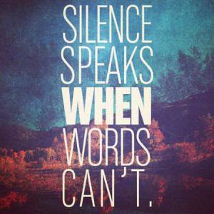 Topics: Silence Picture Quotes , Words Picture Quotes