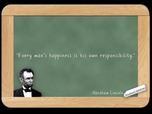 Abraham Lincoln... on Happiness