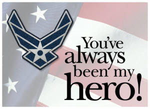 Tell an Air Force man or woman that he or she is a true hero with this ...
