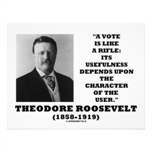 Theodore Roosevelt Vote Is Like A Rifle Character Full Color Flyer