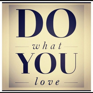 Do What You Love inspire, moto