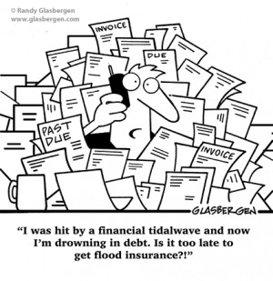... and now I'm drowning in debt. Is it too late to get flood insurance
