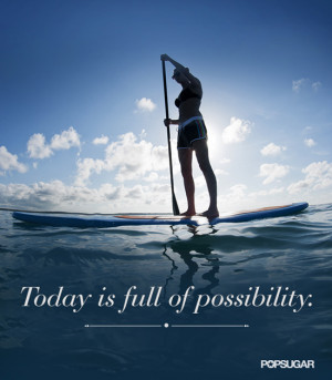 Monday Motivational Quote: Today is Full of Possibility