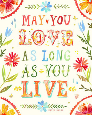 may-you-love-as-long-as-you-live-life-quotes-sayings-pictures.jpg