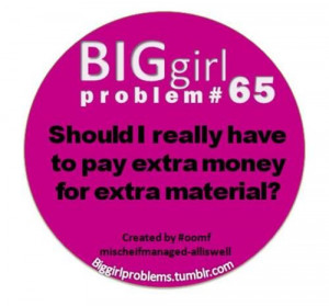 Big girl problem #65: Should I really have to pay extra money for ...