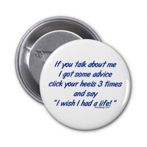 If You Talk About Me Button