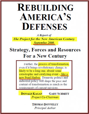 The Project For A New American Century was a think tank, many of the ...