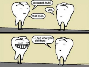 Extraction Humor Repinned by www.giedentallab.com