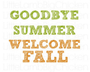 Goodbye SUMMER Welcome FALL Printab le, Labor Day, Instant Download ...