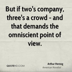 Arthur Herzog - But if two's company, three's a crowd - and that ...