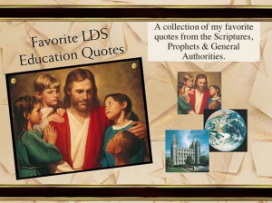 Favorite LDS Education Quotes