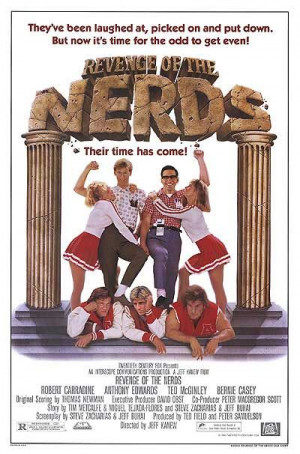 nerds nerds nerds where are they i think they re talking about us no ...