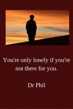 dr phil quote are you lonely or alone more dr phil quotes funny quotes ...
