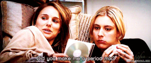 Things No Man Should EVER Say To A Girl On Her Period