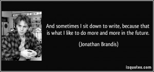 More Jonathan Brandis Quotes