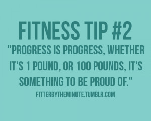 Fitness Motivational Quotes Progress Is Progress, It's Something To Be ...
