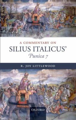 Commentary-on-Silius-Italicus-Punica-7-Littlewood-R-Joy-9780199570935 ...