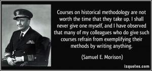 Courses on historical methodology are not worth the time that they ...