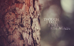 Though I Fall, I Will Rise Again