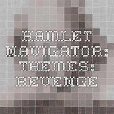 Hamlet Navigator: Themes: Revenge