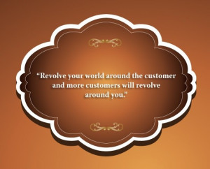 Customer service, quotes, sayings, revolve your world