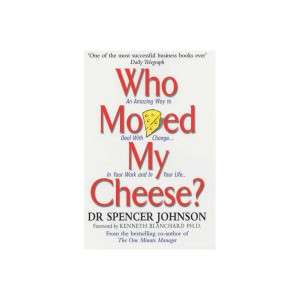 Who Moved My Cheese? is an amusing and enlightening story of four ...