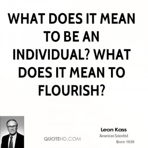 Leon Kass Quotes