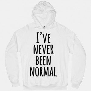 ve never been normal ... and that's why you love me Nickey ...