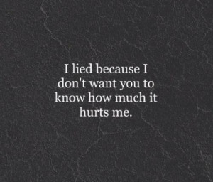 quote lied i want you know hurt me