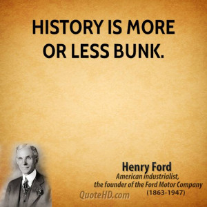 Henry Ford History Quotes
